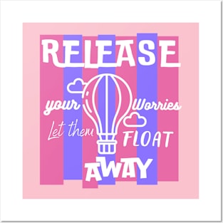 Release your worries away Posters and Art